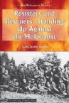 Resisters and Rescuers-Standing Up Against the Holocaust